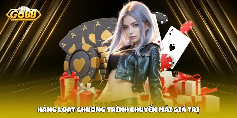Hàng loạt chương trình khuyến mãi giá trị